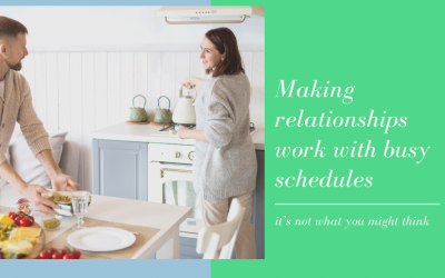 Making Relationships Work With Busy Schedules